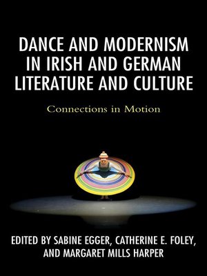 cover image of Dance and Modernism in Irish and German Literature and Culture